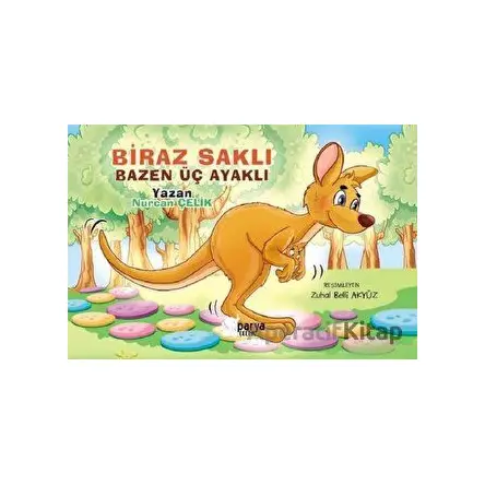 Biraz Saklı Bazen Üç Ayaklı - Nurcan Çelik - Parya Kitap