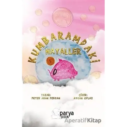 Kumbaramdaki Hayaller - Petek Akan Pekcan - Parya Kitap