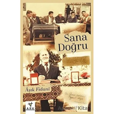 Sana Doğru - Aşık Fidani - Ark Kitapları