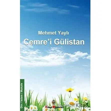Cemre’i Gülistan - Mehmet Yaylı - Kitap Müptelası Yayınları