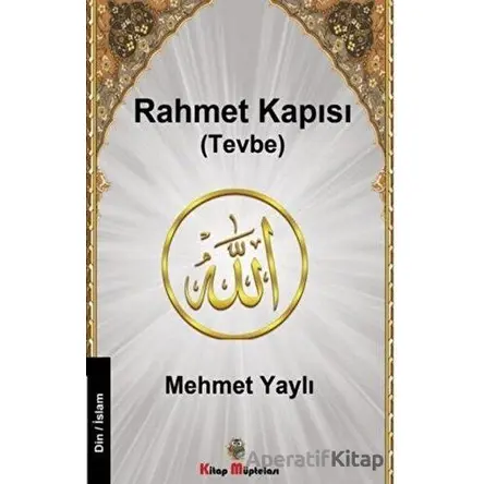 Rahmet Kapısı - Mehmet Yaylı - Kitap Müptelası Yayınları
