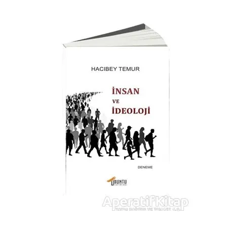 İnsan ve İdeoloji - Hacıbey Temur - Ubuntu Yayınları