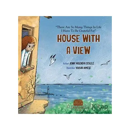 House With a View - Jenny Molendyk Divleli - Karavan Çocuk Yayınları