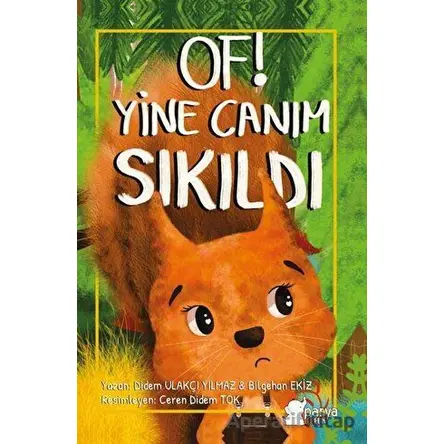 Of! Yine Canım Sıkıldı - Bilgehan Ekiz - Parya Kitap