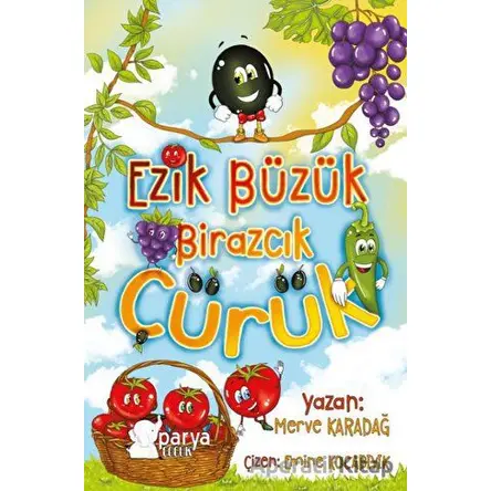 Ezik Büzük Birazcık Çürük - Merve Karadağ - Parya Kitap