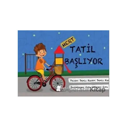 Mert - Tatil Başlıyor - Deniz Karahan - Parya Kitap