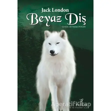 Beyaz Diş - Jack London - Payidar Yayınevi