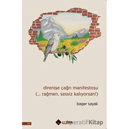 Direnişe Çağrı Manifestosu (… Rağmen, Sessiz Kalıyorsan!) - Bager Sayak - Aryen Yayınları