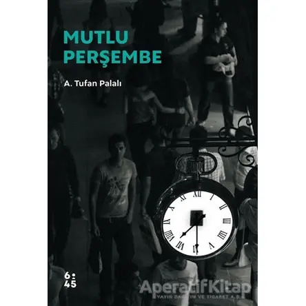 Mutlu Perşembe - A. Tufan Palalı - Altıkırkbeş Yayınları