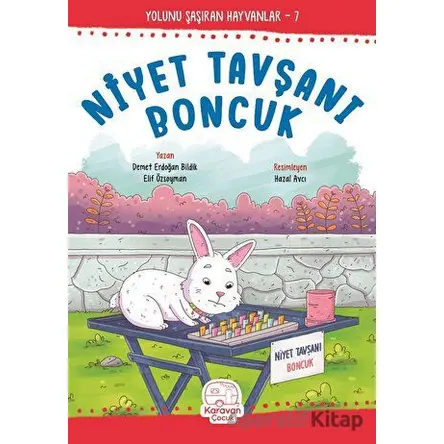 Niyet Tavşanı Boncuk - Demet Erdoğan Bildik - Karavan Çocuk Yayınları