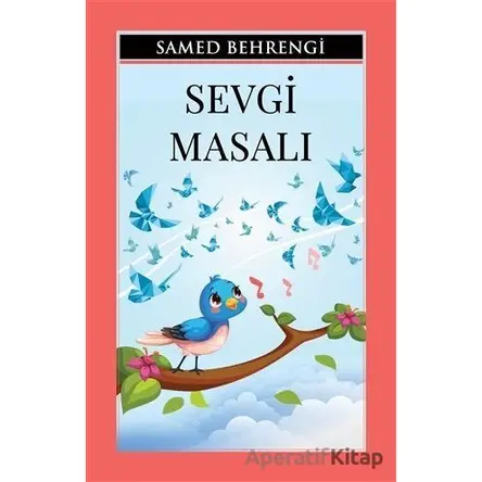 Sevgi Masalı - Samed Behrengi - Sıfır6 Yayınevi
