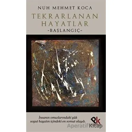 Tekrarlanan Hayatlar - Nuh Mehmet Koca - Panu Kitap