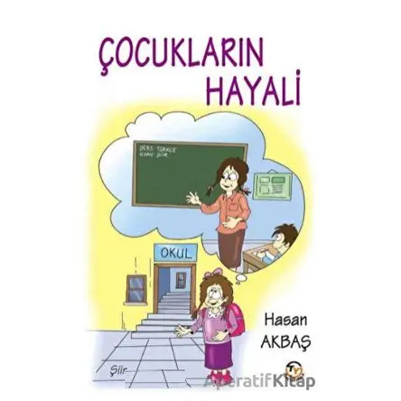 Çocukların Hayali - Hasan Akbaş - Tunç Yayıncılık