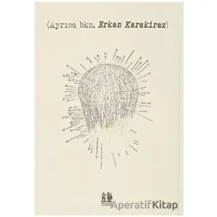 (Ayrıca bkz. Erkan Karakiraz) - Erkan Karakiraz - Pikaresk Yayınevi