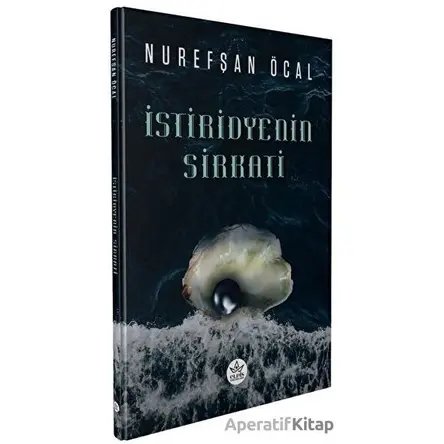 İstiridyenin Sirkati - Nurefşan Öcal - Elpis Yayınları