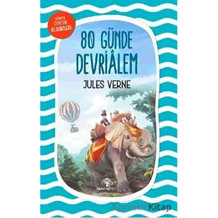 80 Günde Devrialem - Jules Verne - Mavi Nefes Yayınları
