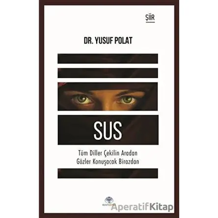 Sus - Yusuf Polat - Mavi Nefes Yayınları