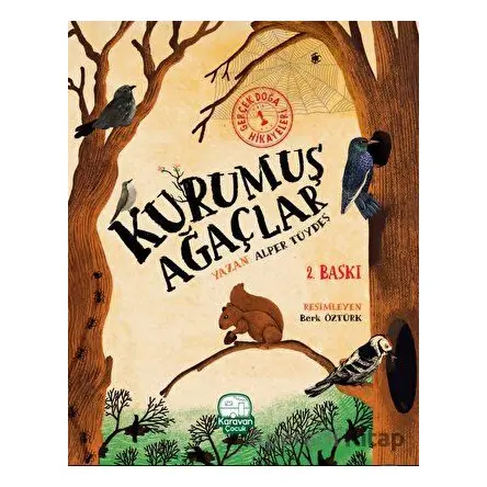 Kurumuş Ağaçlar - Alper Tüydeş - Karavan Çocuk Yayınları