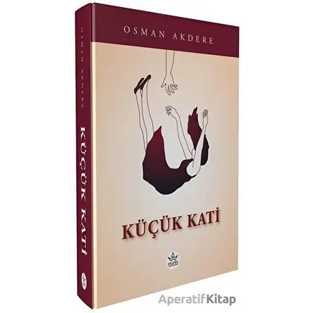 Küçük Kati - Osman Akdere - Elpis Yayınları