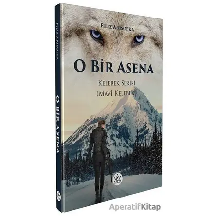 O Bir Asena - Filiz Arisofka - Elpis Yayınları