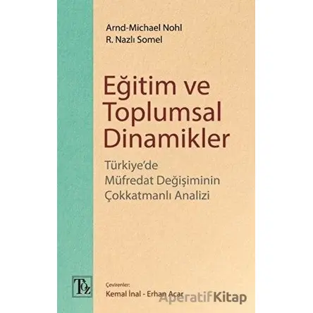 Eğitim ve Toplumsal Dinamikler - Arnd-Michael Nohl - Töz Yayınları
