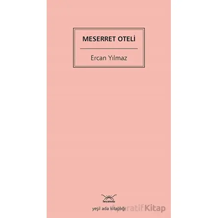 Meserret Oteli - Ercan Yılmaz - Heyamola Yayınları