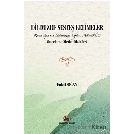 Dilimizde Sesteş Kelimeler - Enfel Doğan - Akademi Titiz Yayınları
