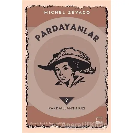 Pardayanlar 9 - Pardaillan’ın Kızı - Michel Zevaco - Dedalus Kitap