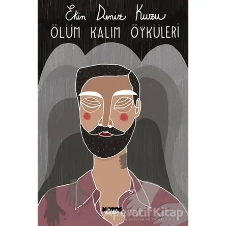 Ölüm Kalım Öyküler - Ekin Deniz Kuzu - Notos Kitap