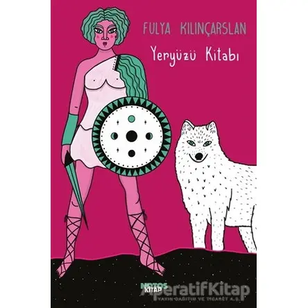 Yeryüzü Kitabı - Fulya Kılınçarslan - Notos Kitap
