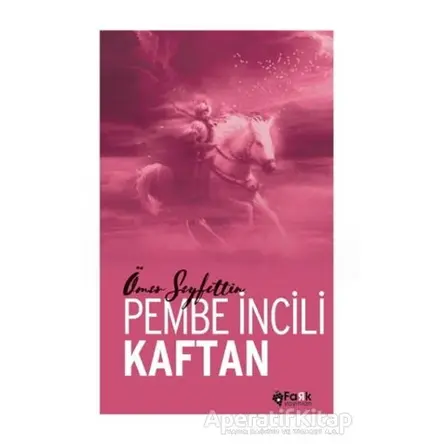 Pembe İncili Kaftan - Ömer Seyfettin - Fark Yayınları