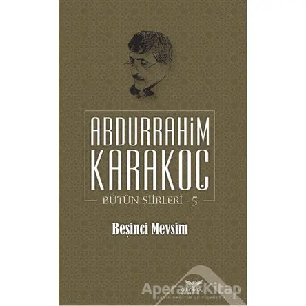 Beşinci Mevsim - Abdurrahim Karakoç - Altınordu Yayınları