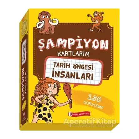 Tarih Öncesi İnsanları - Şampiyon Kartlarım - Kolektif - ODTÜ Geliştirme Vakfı Yayıncılık