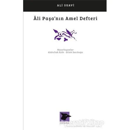 Ali Paşanın Amel Defteri - Ali Suavi - Alakarga Sanat Yayınları