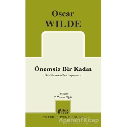 Önemsiz Bir Kadın - Oscar Wilde - Mitos Boyut Yayınları
