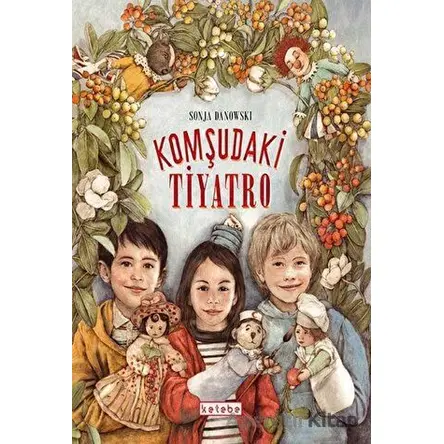 Komşudaki Tiyatro - Sonja Danowski - Ketebe Çocuk
