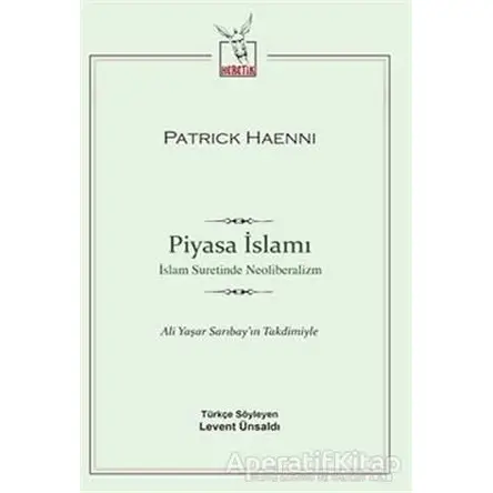 Piyasa İslamı - Patrick Haenni - Heretik Yayıncılık
