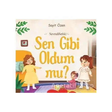 Sen Gibi Oldum mu? - Sayit Özen - Çınaraltı Yayınları