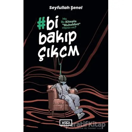 Bi Bakıp Çıkcm - Seyfullah Şenel - Vadi Yayınları