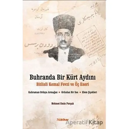 Buhranda Bir Kürt Aydını Bitlisli Kemal Fevzi ve Üç Eseri;Kahraman Orduya Armağan, Ordudan Bir Ses,