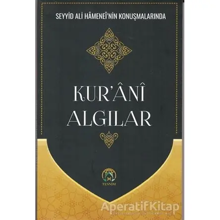 Kur’ani Algılar - Kolektif - Tesnim Yayınları