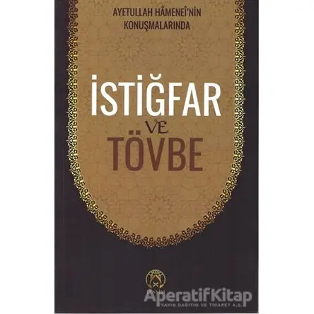 İstiğfar ve Tövbe - Kolektif - Tesnim Yayınları