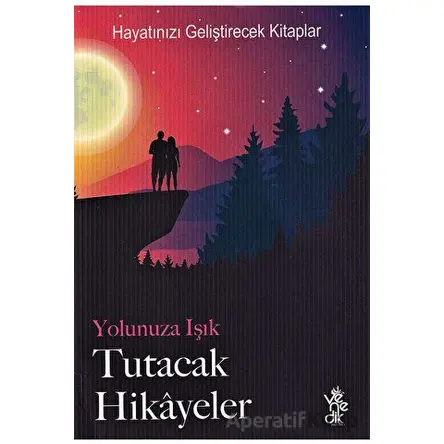 Yolunuza Işık Tutacak Hikayeler - Kolektif - Venedik Yayınları