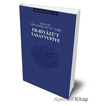 Er-Riyazüt-Tasavvufiye : 406 - Abdülhakim Arvasi Üçışık Eserleri