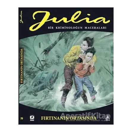 Julia: Bir Kriminoloğun Maceraları Cilt 78 Fırtınanın Ortasında - Giancarlo Berardi - Mylos Kitap