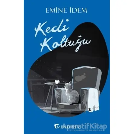 Kedi Koltuğu - Emine İdem - Mendirek Yayıncılık