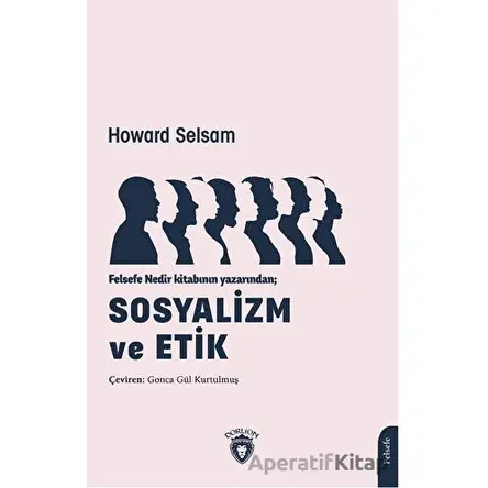 Sosyalizm ve Etik - Howard Selsam - Dorlion Yayınları