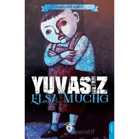 Yuvasız - Elsa Muchg - Dorlion Yayınları