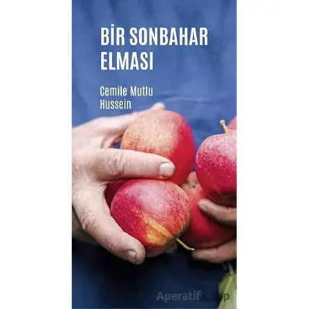 Bir Sonbahar Elması - Cemile Mutlu Hussein - Klaros Yayınları