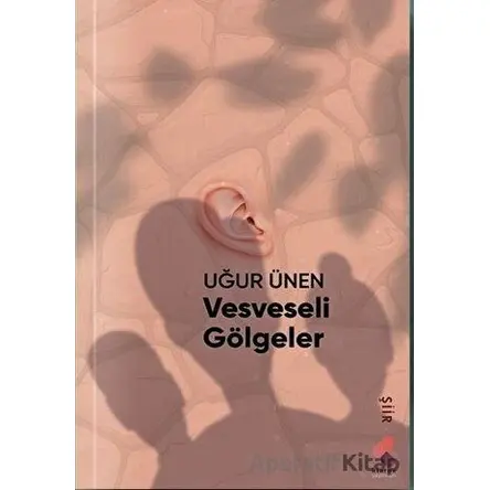 Vesveseli Gölgeler - Uğur Ünen - Klaros Yayınları